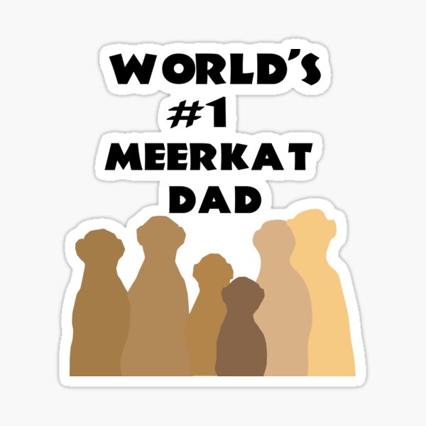 Item preview, World's #1 Meerkat Dad designed and sold by ben-taylor1234.