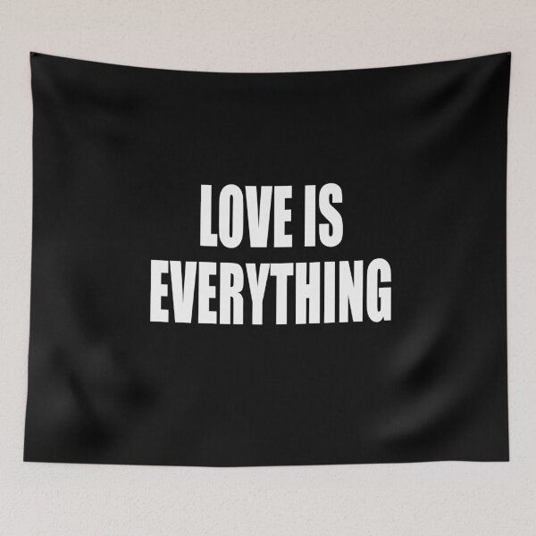Item preview, Love Is Everything designed and sold by AmberSiraj.