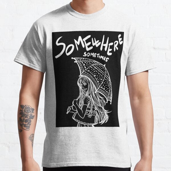SOMEWHERE SOMETIMES Classic T-Shirt