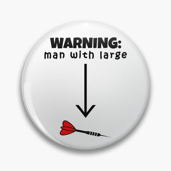 Item preview, Warning: man with large dart designed and sold by TheGreenGoat.