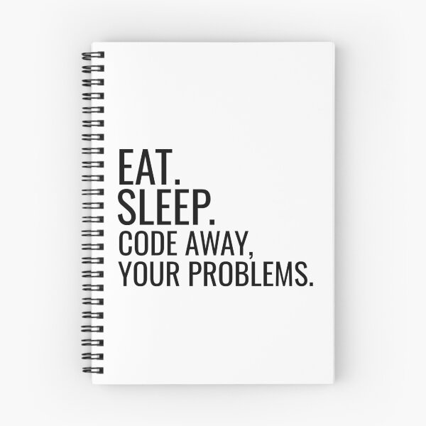 Item preview, Eat. Sleep. Code Away Your Problems. designed and sold by jacks-tees.