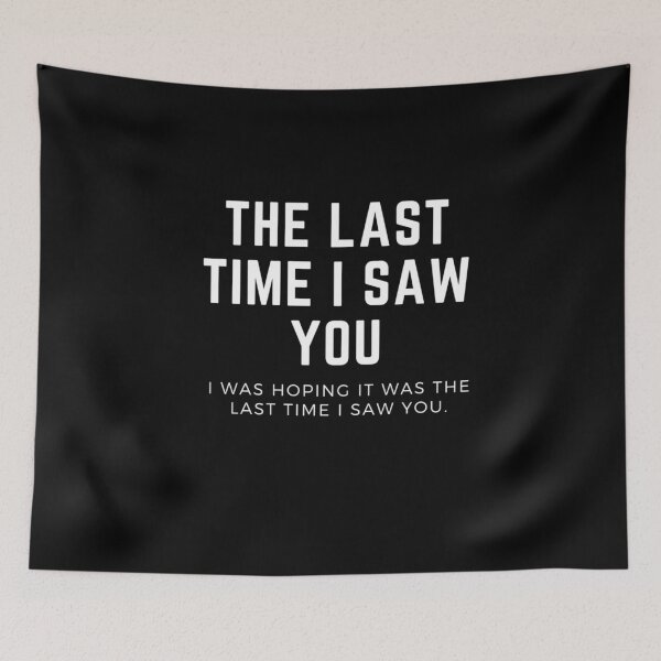 Item preview, The Last Time I Saw You designed and sold by Vivoh12.