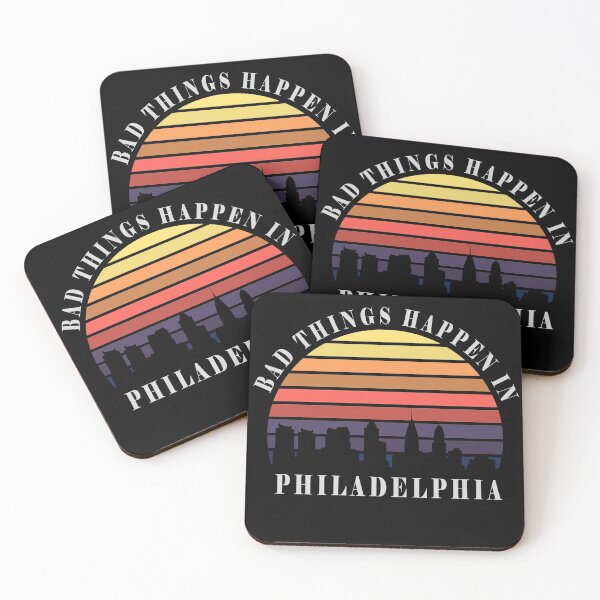Item preview, Bad Things Happen In Philadelphia  designed and sold by Simple Text.