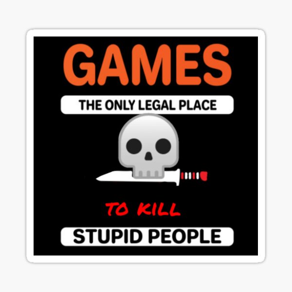 Item preview, Games the only legal place  designed and sold by JBaystro.