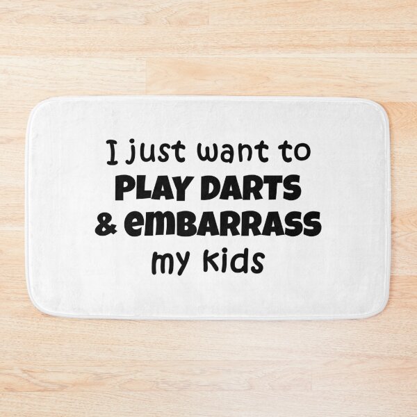 Item preview, I just want to play darts and embarrass my kids designed and sold by TheGreenGoat.