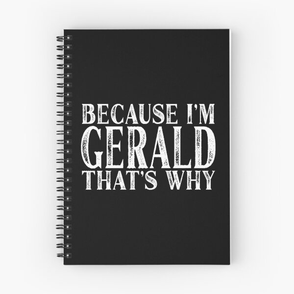 Item preview, Because I'm Gerald That's Why Personalized Named graphic designed and sold by Grabitees.