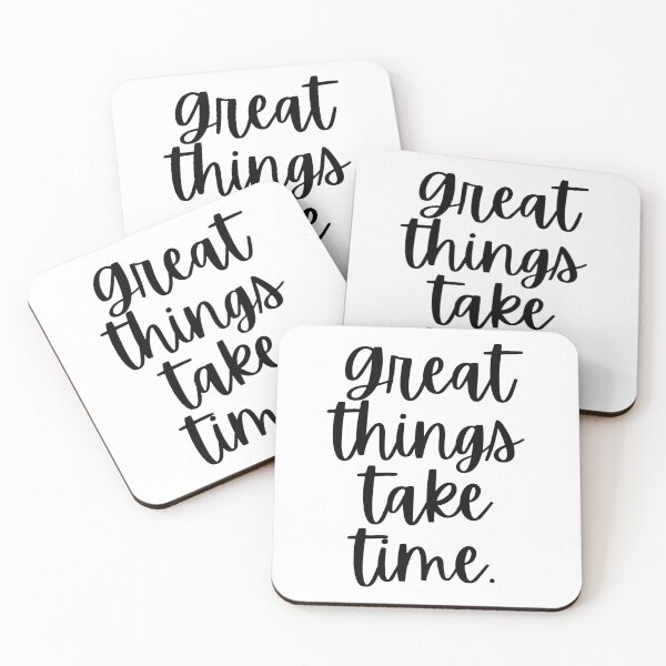 Item preview, Great Things Take Time designed and sold by m95sim.