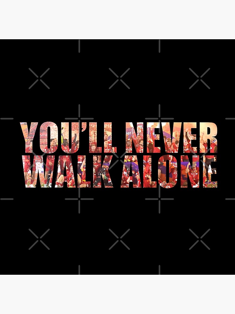 You Ll Never Walk Alone Liverpool Trophy Print Poster By Toptrendnow Redbubble