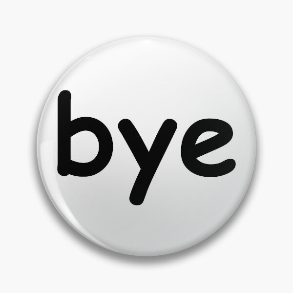 Item preview, Bye comic sans designed and sold by Nolopola.