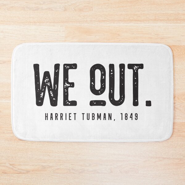 Item preview, We Out Harriet Tubman, 1849 designed and sold by CatsCrew.