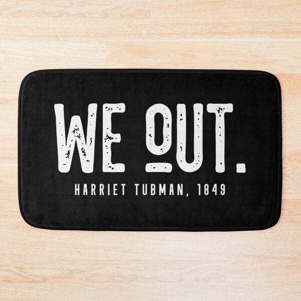 Item preview, We Out Harriet Tubman, 1849 designed and sold by CatsCrew.