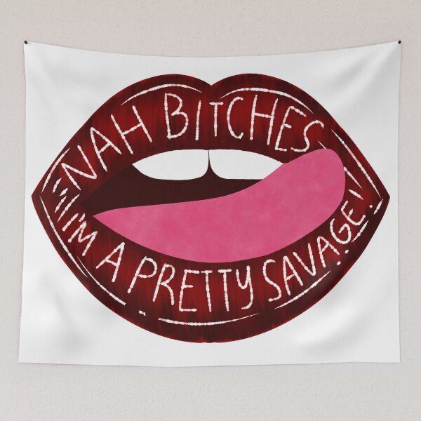 Item preview, I'm A Pretty Savage Sassy Lip Quote designed and sold by crizzysketch.