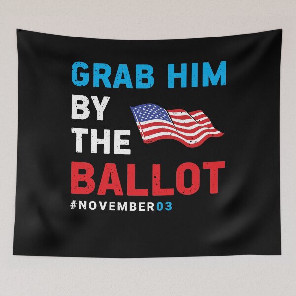 Item preview, Grab Him By The Ballot Democrat Trump 2020 Political designed and sold by topdesignarts.