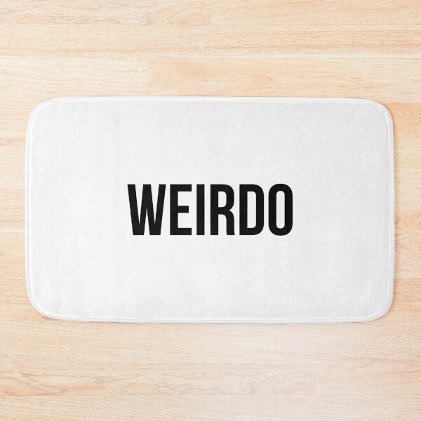 Item preview, Weirdo designed and sold by QuotifyShop.