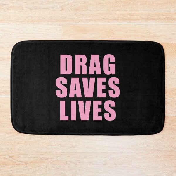 Item preview, DRAG SAVES LIVES PINK designed and sold by CrystalCrush.