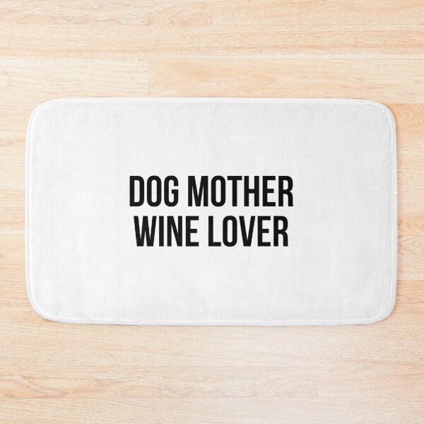 Item preview, Dog mother wine lover designed and sold by QuotifyShop.