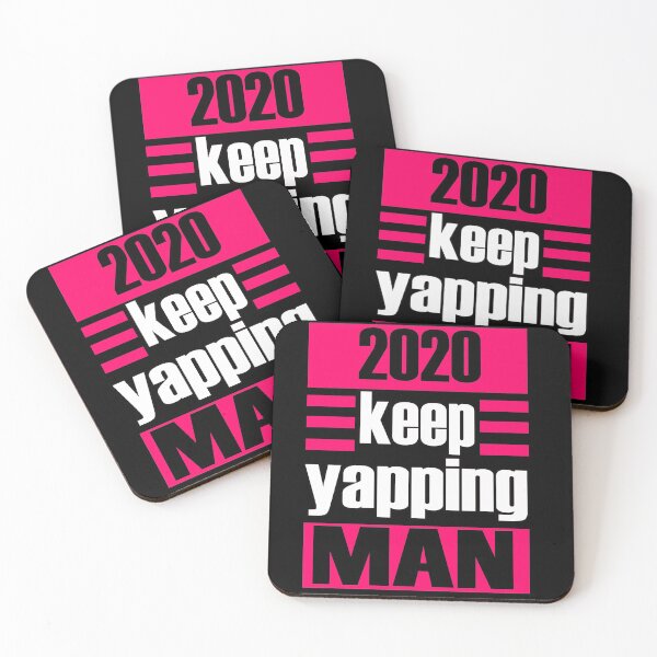 Item preview, KEEP YAPPING MAN 2020 designed and sold by Delicious Design ⭐⭐⭐⭐⭐.