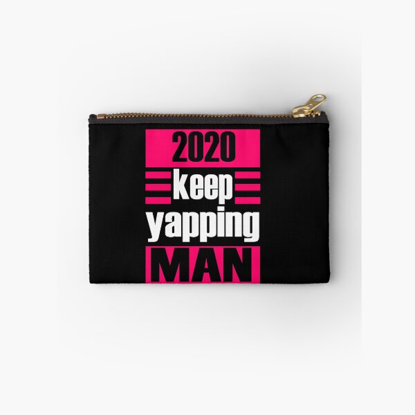 Item preview, KEEP YAPPING MAN 2020 designed and sold by Delicious Design ⭐⭐⭐⭐⭐.
