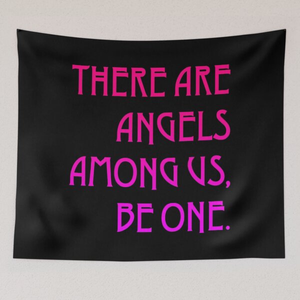 Item preview, There are Angels Among Us, Be one designed and sold by Pricehotshop.