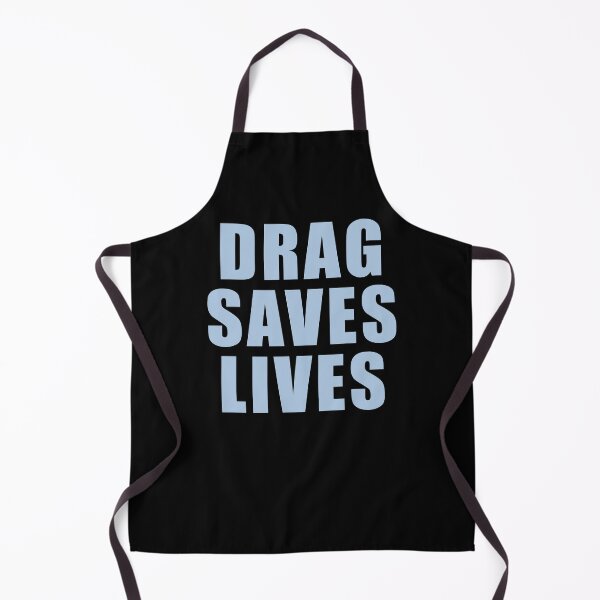 Item preview, DRAG SAVES LIVES BLUE designed and sold by CrystalCrush.