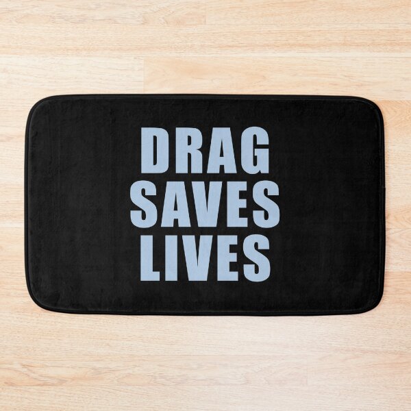 Item preview, DRAG SAVES LIVES BLUE designed and sold by CrystalCrush.