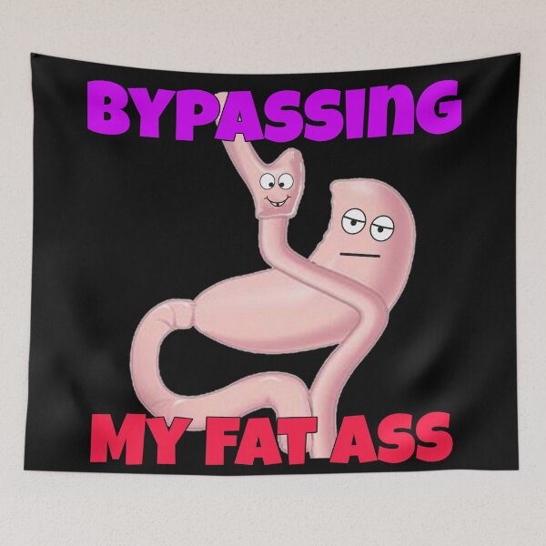 Item preview, Gastric Bypass - my fat ass designed and sold by Club287.