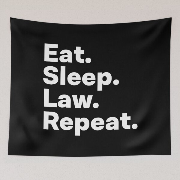 Item preview, Eat Sleep Law Repeat designed and sold by teesaurus.