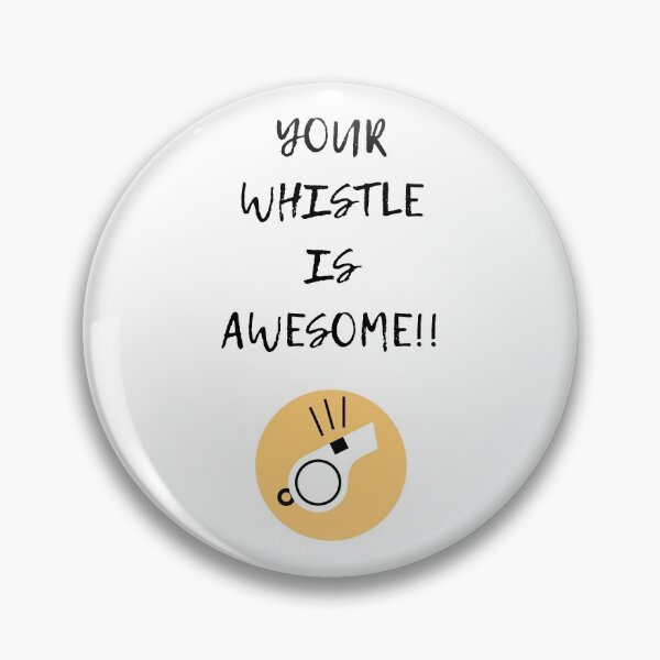 Item preview, Your Whistle is Awesome, Referee designed and sold by daguilon.