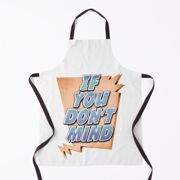 Item preview, If you don't mind... designed and sold by Balazs Borzon.