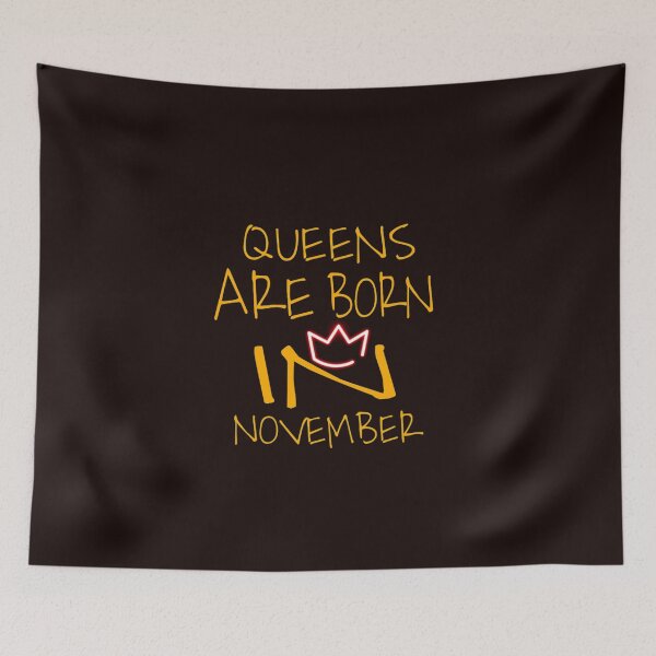 Item preview, queens are born in november designed and sold by medbouk1.