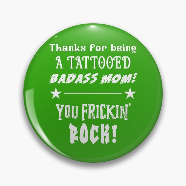 Item preview, Tattooed Badass Mom You Frickin' Rock! designed and sold by LeftFieldFunny.