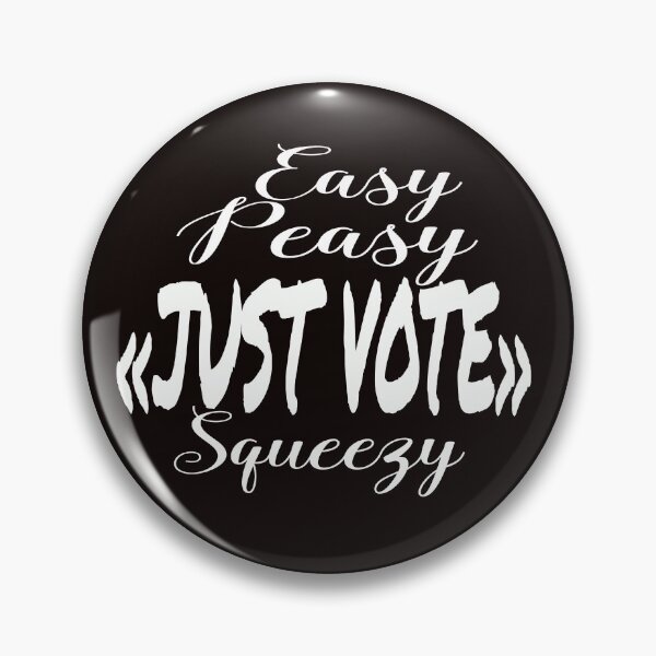 Item preview, Easy Peasy "Just Vote" Squeezy  designed and sold by 0umStore.