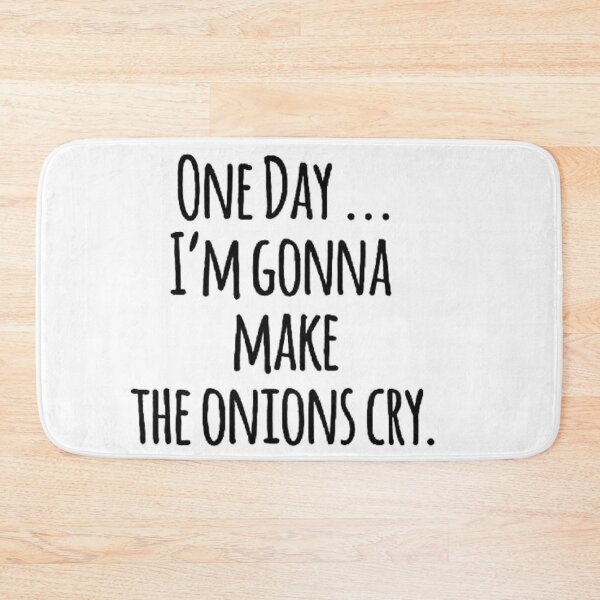 Item preview, One day I'm gonna make onions cry designed and sold by Ranz Doodles.
