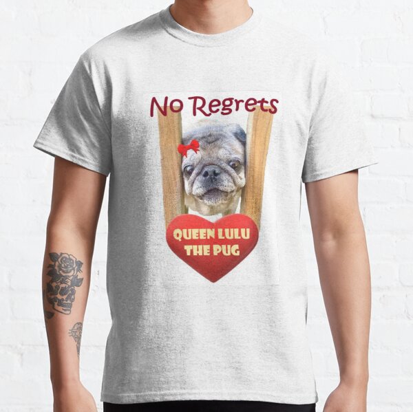 Item preview, No Regrets! designed and sold by Queen Lulu the Pug.
