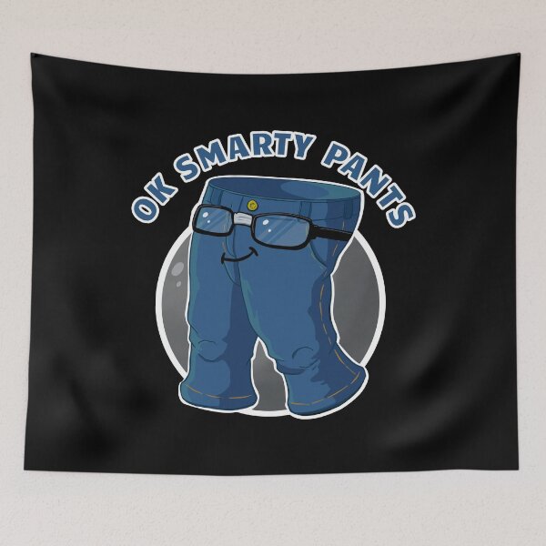 Item preview, OK Smarty Pants designed and sold by Rooks-Artworks.