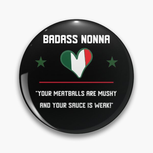 Item preview, Badass Nonna "Your sauce is weak!" designed and sold by LeftFieldFunny.