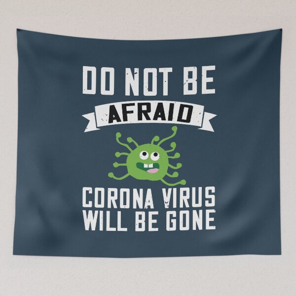Artikelvorschau, Haben Sie keine Angst, dass das Corona-Virus verschwunden ist entworfen und verkauft von Vanditdesigns.
