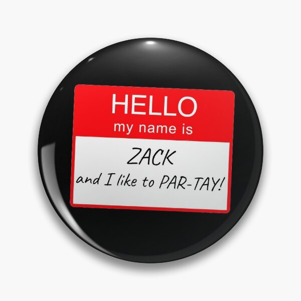 Item preview, Hello My Name Is Zack and I Like To Par-tay Party Name Tag Design designed and sold by CreatedbyJR.