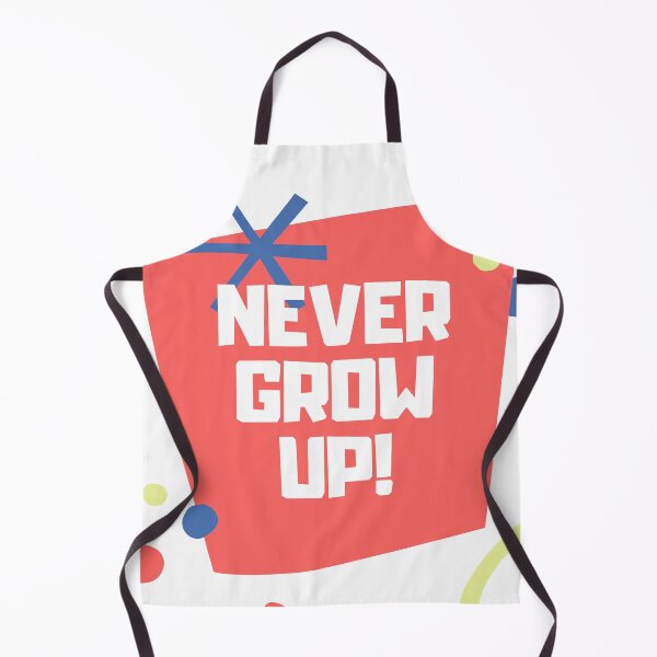 Item preview, Never grow up designed and sold by FedoraDesign.
