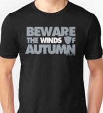 Méfiez-vous des vents de l'automne T-shirt unisexe