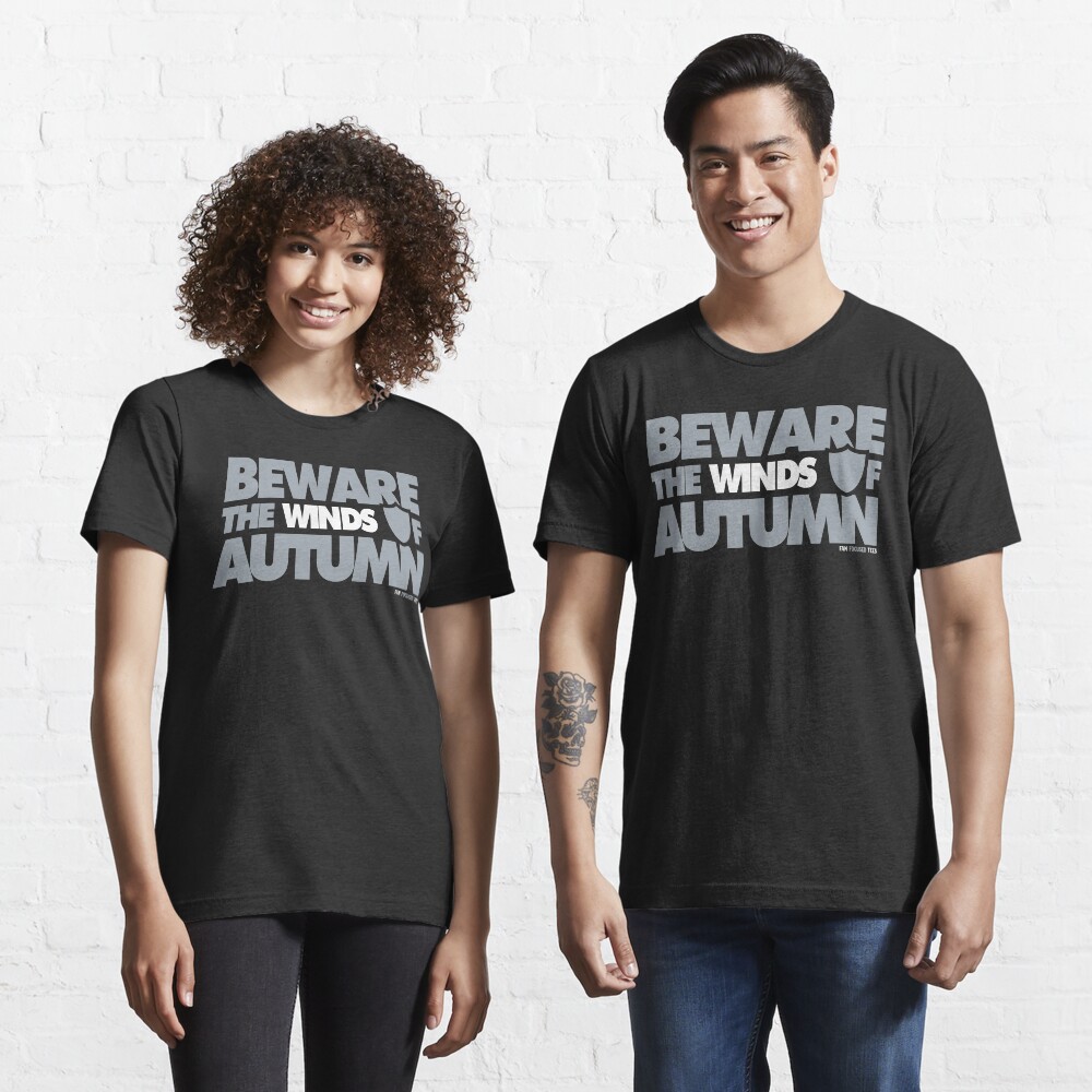 the autumn wind is a raider t shirt