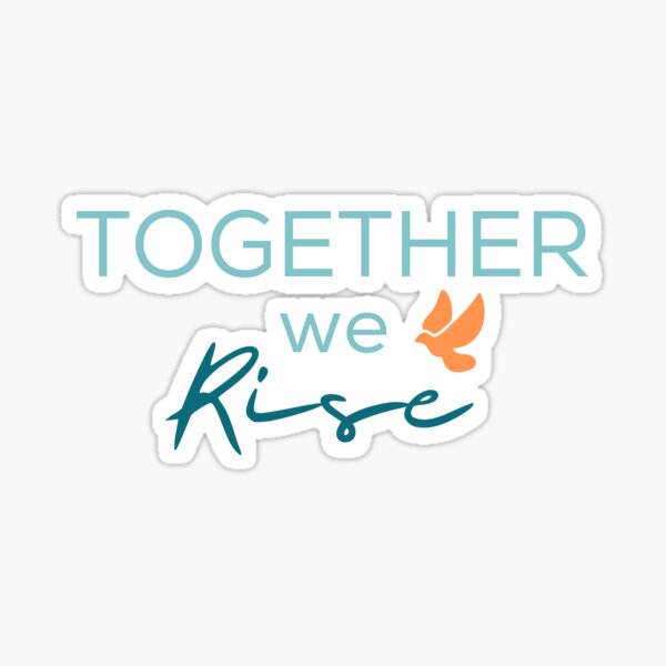 Together We Rise Sticker