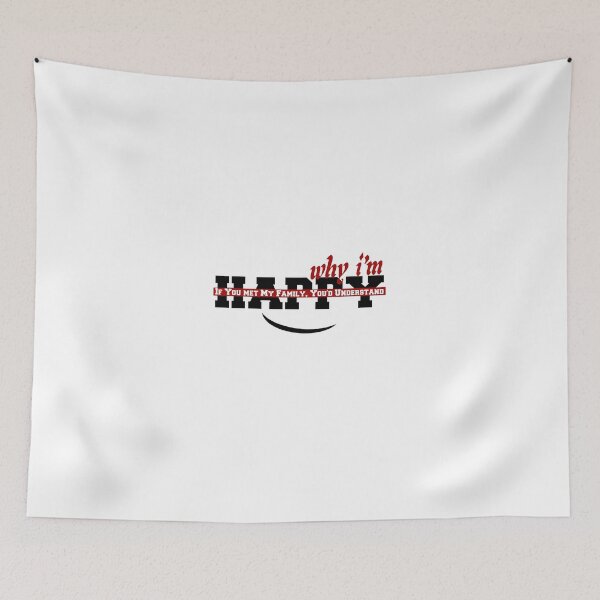 Item preview, IF YOU MET MY FAMILY, YOU'D UNDERSTAND WHY IM HAPPY designed and sold by karimydesign10.