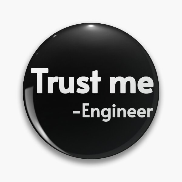 Item preview, Trust me Im an engineer designed and sold by vonavy.