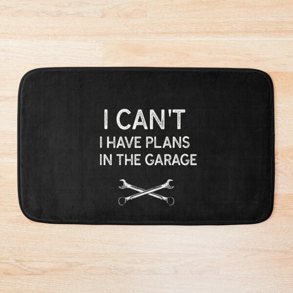Item preview,  I Cant I Have Plans In The Garage Mechanic  designed and sold by Skaters.