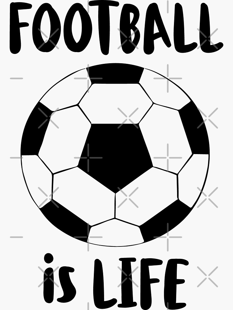 "Football is Life" Sticker for Sale by divyasampath Redbubble