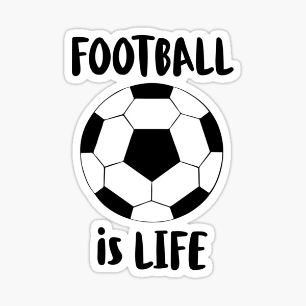 Football life. Football is Life.