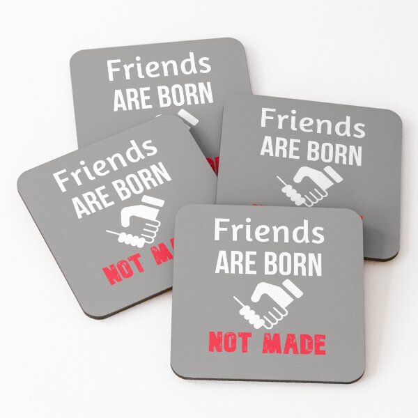 Item preview, Friends are born, not made. Great gift for all your friends designed and sold by abdelhak2005.