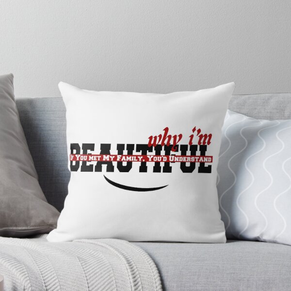 Item preview, IF YOU MET MY FAMILY YOU'D UNDERSTAND WHY I'M BEAUTIFUL designed and sold by karimydesign10.