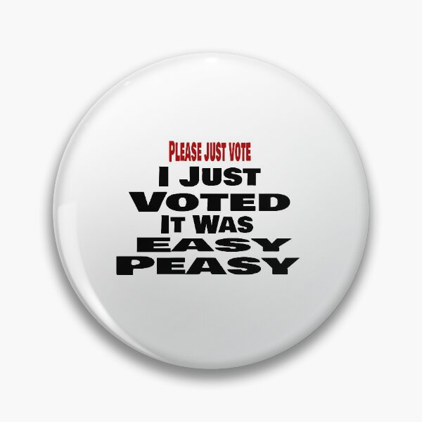Item preview, I Just Voted, It was easy, please just vote designed and sold by 0umStore.